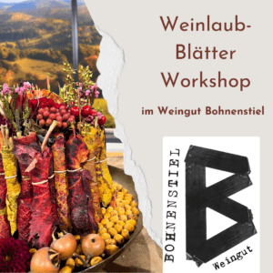 Weinlaub-Blätter Workshop im Weingut Bohnenstiel