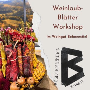 Weinlaub-Blätter Workshop im Weingut Bohnenstiel